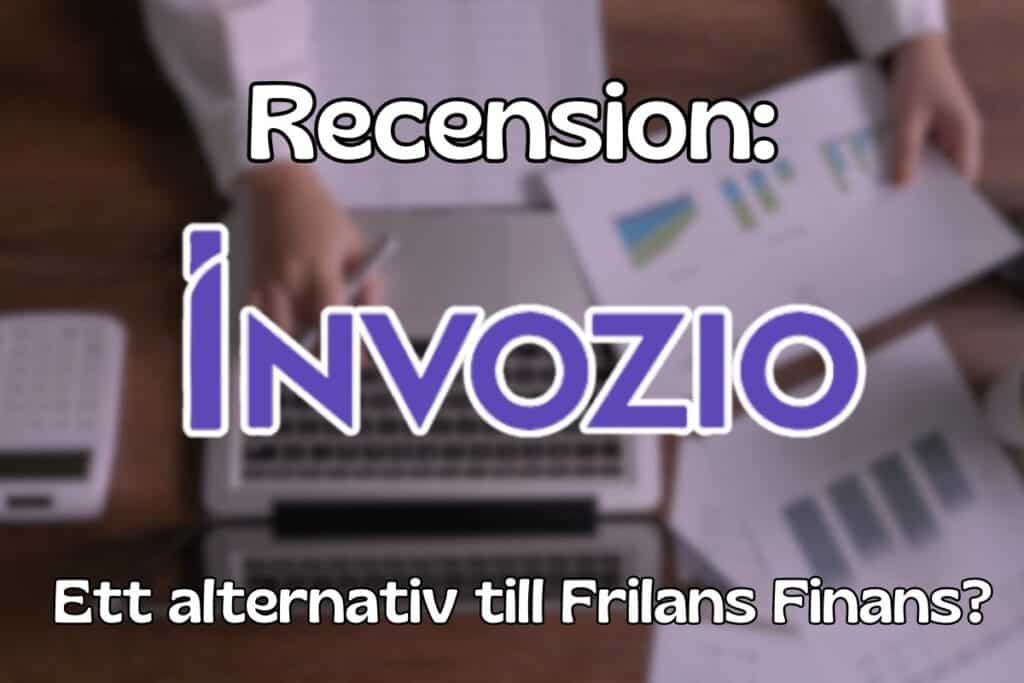 Omslagsbild för en recension av Invozio med texten "Recension: Invozio - Ett alternativ till Frilans Finans?"